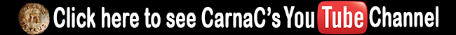 Click here to see CarnaC's You Tube channel
